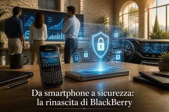 Da icona degli smartphone a fornitore per aziende: BlackBerry cambia mestiere e inizia a vedere i primi risultati