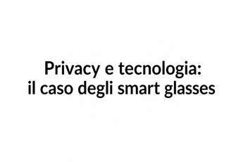 Occhiali smart Meta: denuncia penale per violazione privacy in Europa